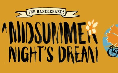 The HandleBards Performing – Shakespeare’s A Midsummer Nights Dream 9th September