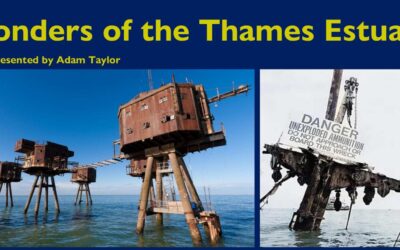 Wonders of the Thames Estuary – presented by Adam Taylor – 30th January 2026 – Save the Date